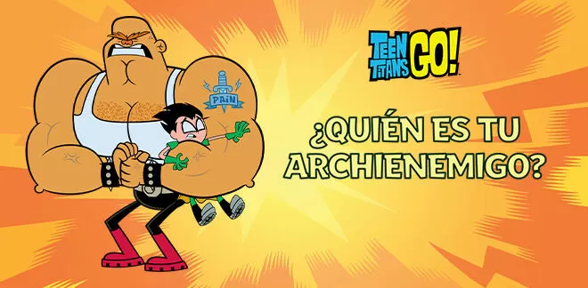 Teen Titans Go! -¿Quién es tu archienemigo?