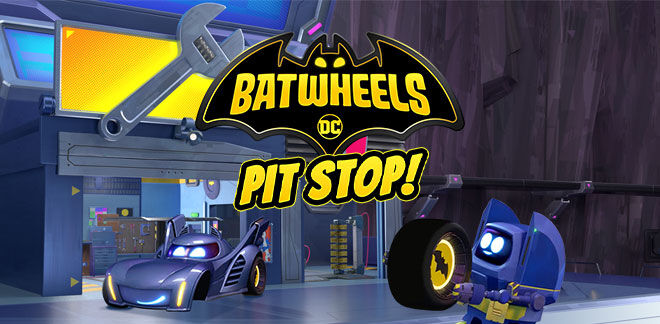 Batwheels - Pit Stop!