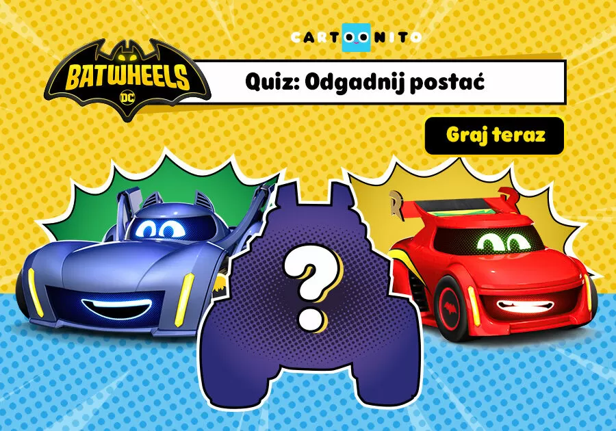 Quiz: Odgadnij postać z Batwheels