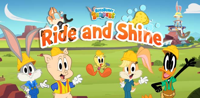 Bugs Bunny Builders - Ride and Shine