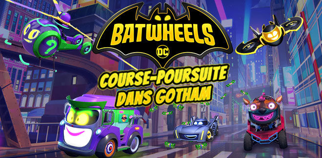 Batwheels - Course-poursuite dans Gotham