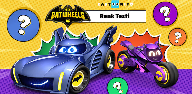 Batwheels Renk Testi